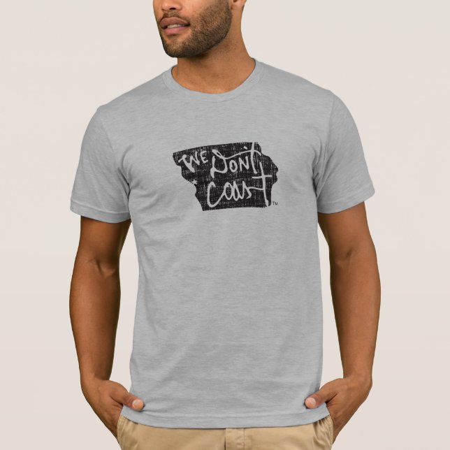 We Don't Coast — Iowa T-Shirt (Front)