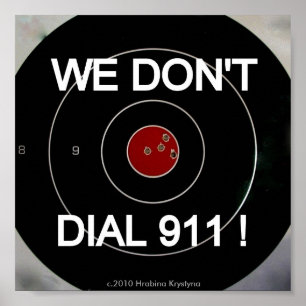 WE DON'T DIALL 911 TARGET POSTER