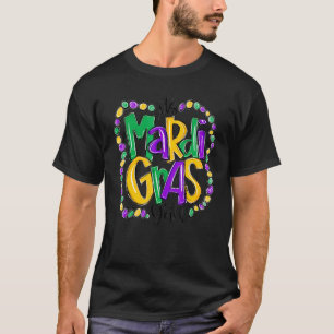 We Dont Hide The Crazy We Parade It Funny Mardi Gr T-Shirt