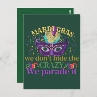We don't hide the crazy we parade it, Mardi gras Postcard
