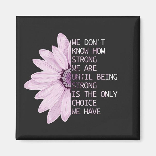 We don't know how strong we are magnet (Front)