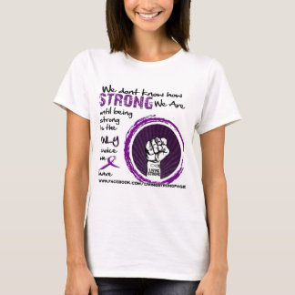 We Don't Know How STRONG We Are T-Shirt