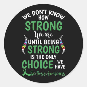 We Don't Know How Strong We Are Until Being Strong Classic Round Sticker