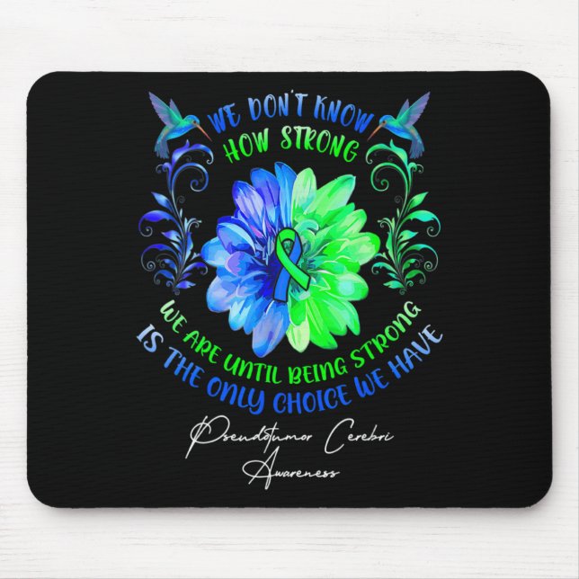 We Dont Know How Strong We Are Until Being Strong  Mouse Mat (Front)