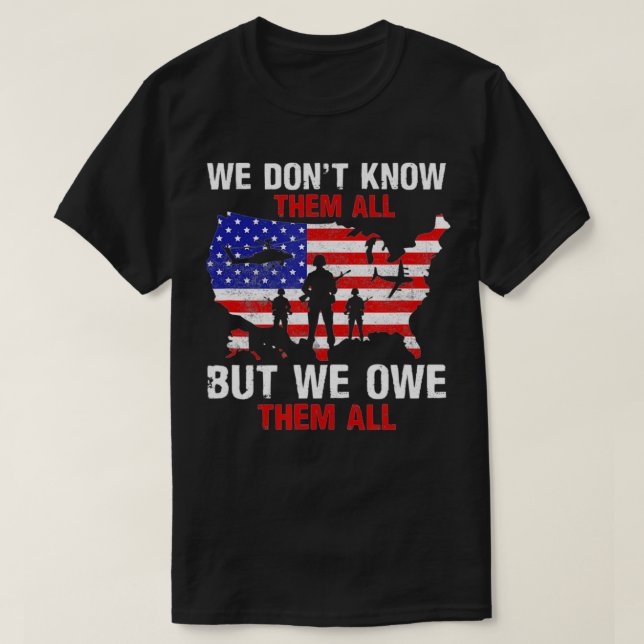 We don't know them all but we owe them all Memoria T-Shirt (Design Front)