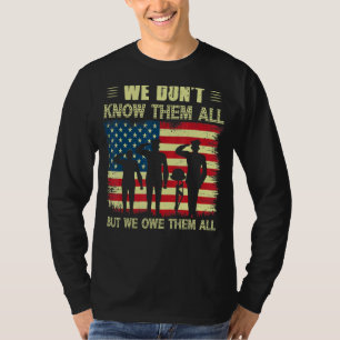 We Don't Know Them All But We Owe Them All Memoria T-Shirt