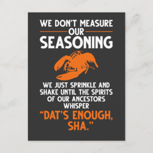 We don't measure our seasoning Crawfish Quote Postcard