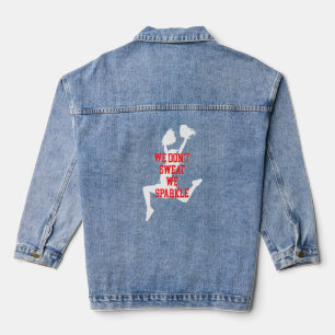 We Dont Sweat We Sparkle Cute Cheerleader  Denim Jacket