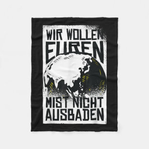 We Dont Want To Bathe Your Manure Demo Fleece Blanket
