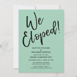 We Eloped! Casual Green Post Wedding Celebration Invitation