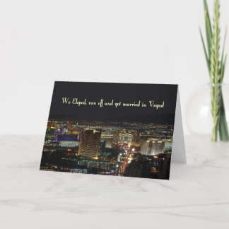 We Eloped, ran off and got married in Vegas! Card