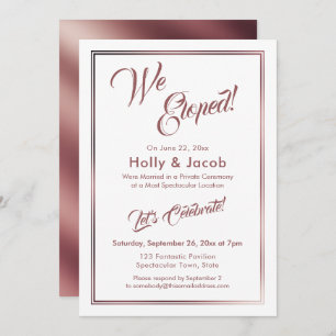 We Eloped Rose Gold Over White Reception Invitation