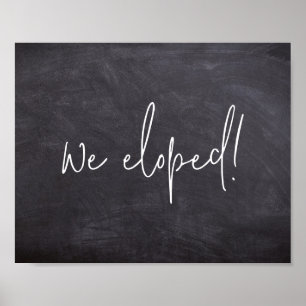 We Eloped Script Chalkboard Elopement Announcement Poster