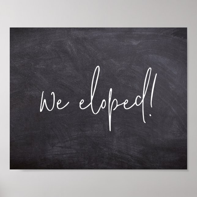 We Eloped Script Chalkboard Elopement Announcement Poster (Front)