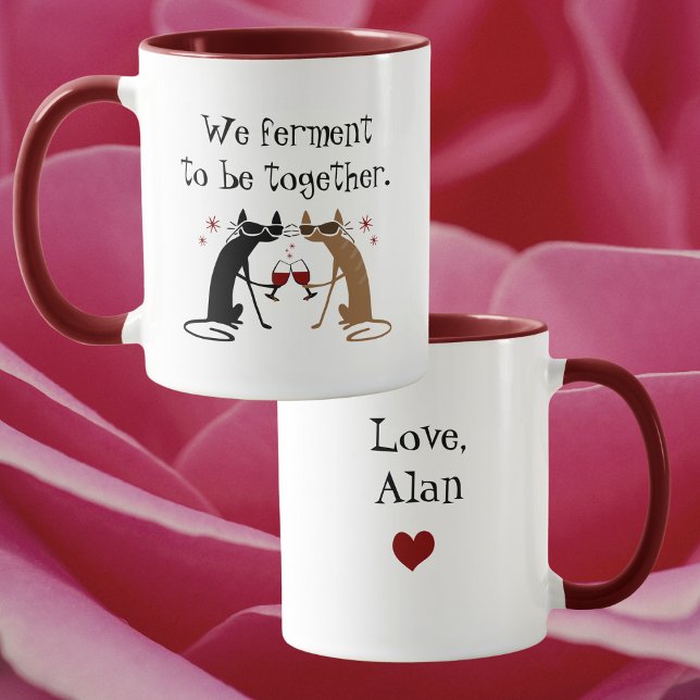 We Ferment to Be Together Wine Pun Mug (Creator Uploaded)