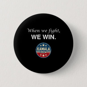 We Fight Harris 2024 Kamala Harris For President  6 Cm Round Badge