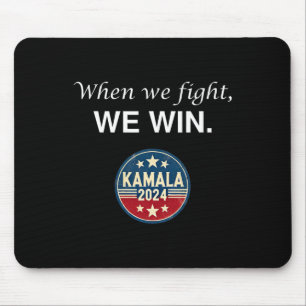 We Fight Harris 2024 Kamala Harris For President Mouse Mat