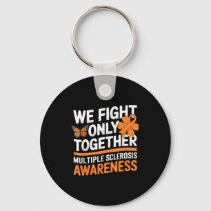We Fight Only Together Multiple Sclerosis Awarenes Key Ring
