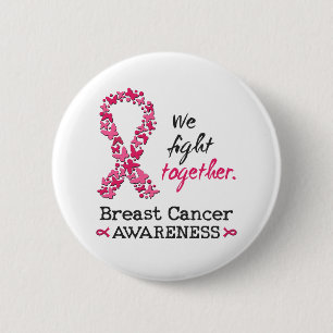 We fight together against Breast Cancer 6 Cm Round Badge