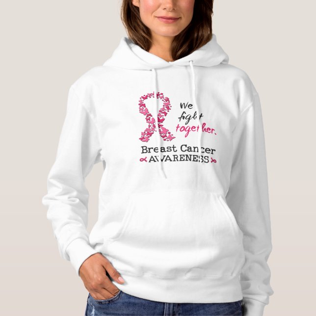We fight together against Breast Cancer Hoodie (Front)