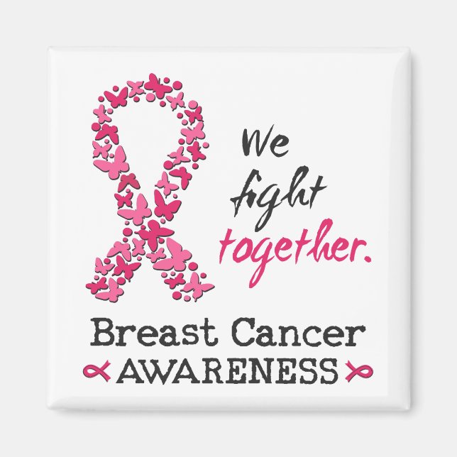 We fight together against Breast Cancer Magnet (Front)