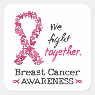 We fight together against Breast Cancer Square Sticker