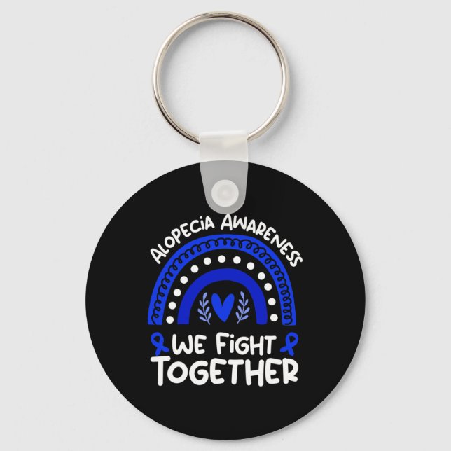 We Fight Together  Alopecia Awareness   Alopecia  Key Ring (Front)