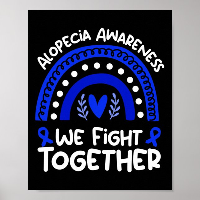 We Fight Together  Alopecia Awareness   Alopecia  Poster (Front)