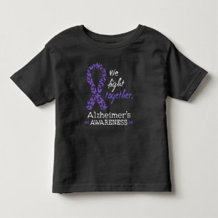 We fight together - Alzheimer awareness Toddler T-Shirt