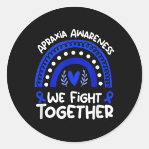 We Fight Together _ Apraxia Awareness Shirt _ Apra Classic Round Sticker