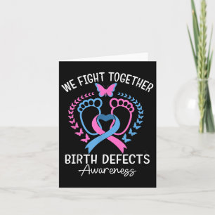 We Fight Together Baby Feet For Birth Defects Awar Card