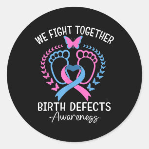 We Fight Together Baby Feet For Birth Defects Awar Classic Round Sticker