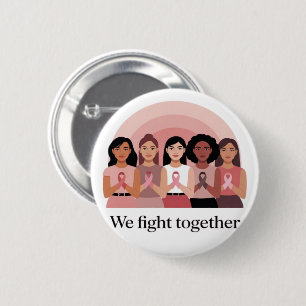 We Fight Together Breast Cancer Awareness Design 6 Cm Round Badge