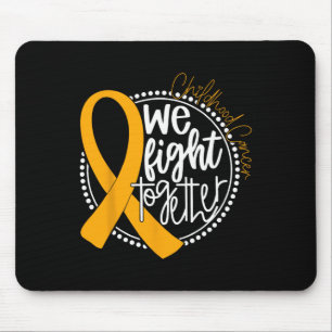 We Fight Together Childhood Cancer Awareness Gold  Mouse Mat