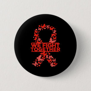 We Fight Together Heart Disease Awareness February 6 Cm Round Badge