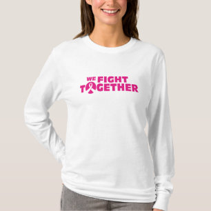 We fight together - Hope Fight Cure Cancer T-Shirt