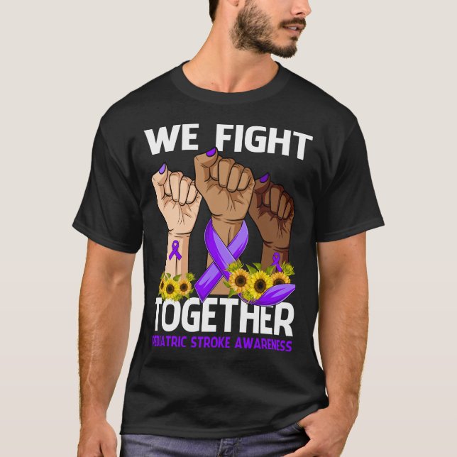 We Fight Together PEDIATRIC STROKE AWARENESS T-Shirt (Front)