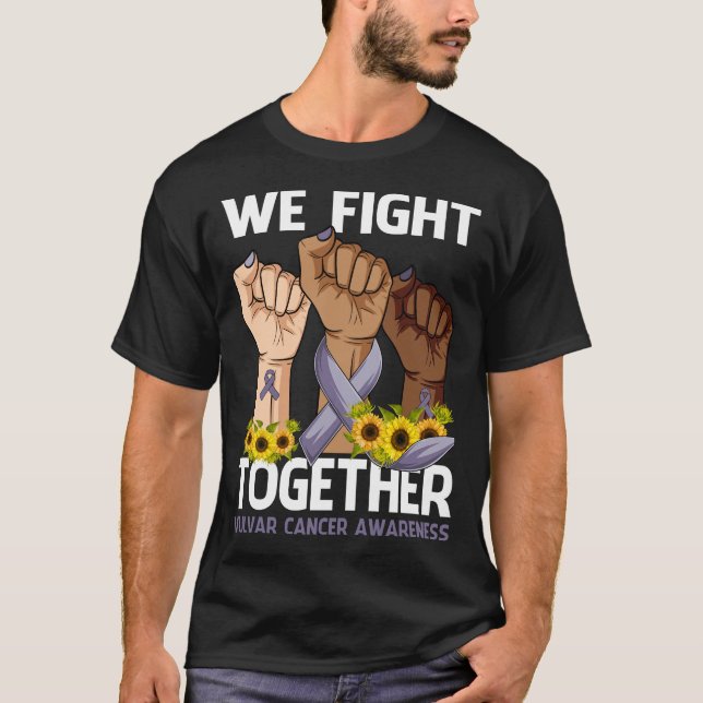 We Fight Together VULVAR CANCER AWARENESS T-Shirt (Front)