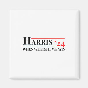 We Fight We Win Kamala 24 Harris 2024 Patriotic Me Magnet
