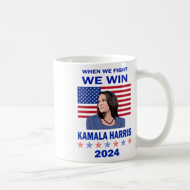 We Fight We Win - Kamala Harris 2024  Coffee Mug (Right)