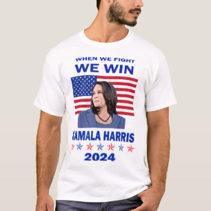 We Fight We Win - Kamala Harris 2024 T-Shirt