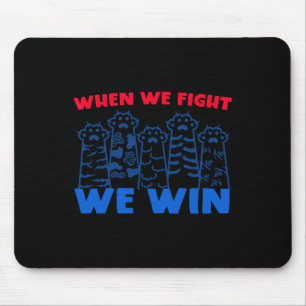We Fight We Win Raised Cat Paws For Harris Wheimer Mouse Mat