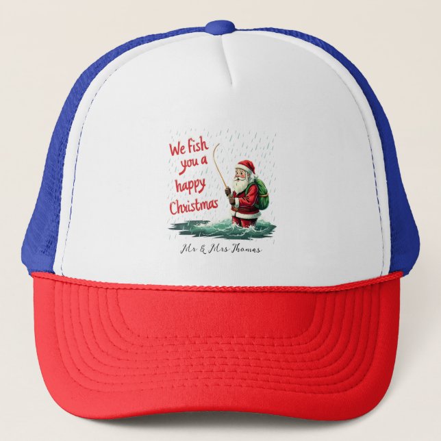 We Fish You a Happy Christmas Festive Fun  Trucker Hat (Front)
