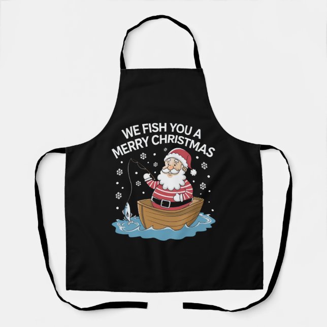 We Fish You A Merry Christmas Fisherman Fishing  Apron (Front)