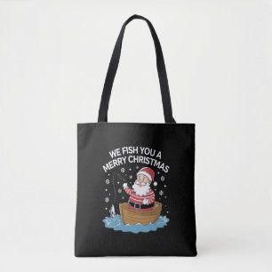 We Fish You A Merry Christmas Fisherman Fishing Tote Bag
