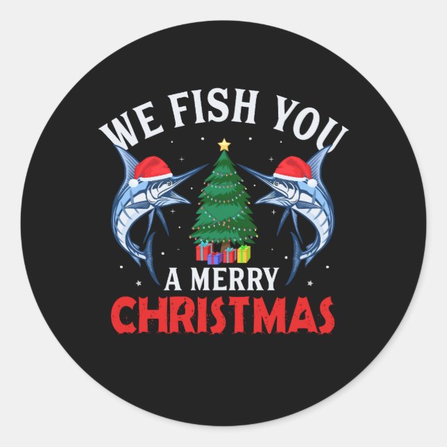 we fish you a merry christmas fishing classic round sticker (Front)