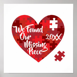 We Found Our Missing Piece - Puzzle Heart Poster