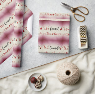 We Found True Love Dark Red Wrapping Paper