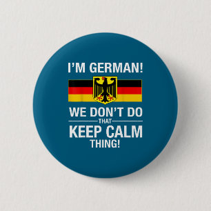 We German Don' Keep Calm 6 Cm Round Badge