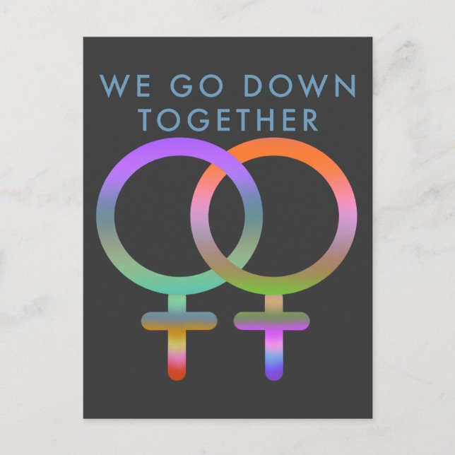 We go down together female symbols  postcard (Front)
